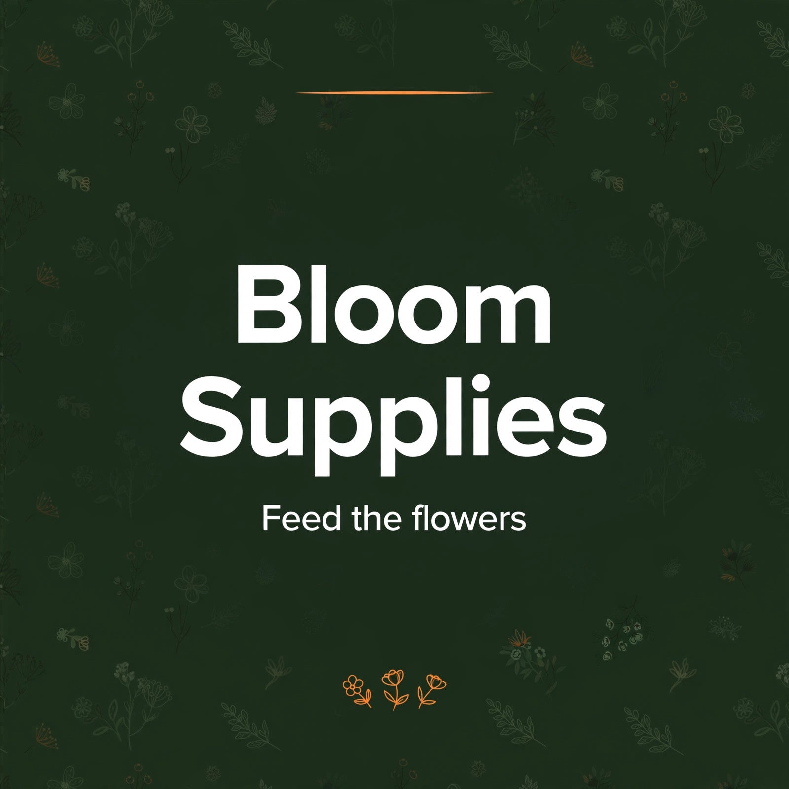 Bloom Supplies