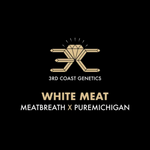 3RD COAST White Meat (MEATBREATH X PUREMICHIGAN) REG